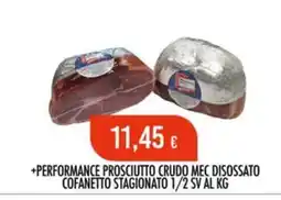 Scelgo Performance prosciutto crudo mec disossato offerta