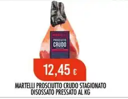 Scelgo Martelli prosciutto crudo stagionato offerta