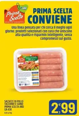 Ard Discount Salsicce di pollo tacchino e suino Prima Scelta ARD offerta