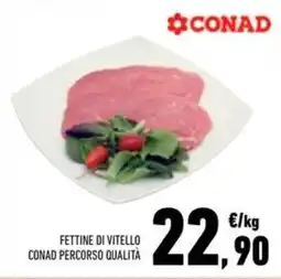 Conad Superstore Fettine di vitello CONAD Percorso Qualità offerta