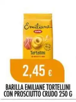 Scelgo Barilla Emiliane Tortellini con prosciutto crudo offerta