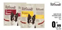Conad Superstore Snack per cani Petfriends Conad offerta
