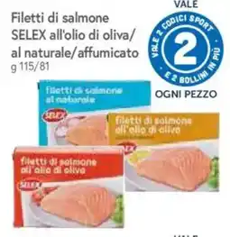 IperFamila Filetti di salmone SELEX all’olio di oliva/al naturale/affumicato offerta