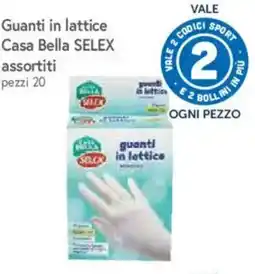 IperFamila Guanti in lattice Casa Bella SELEX offerta