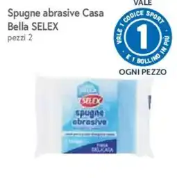IperFamila Spugne abrasive Casa Bella SELEX offerta