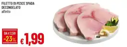 IperFamila Filetto di pesce spada decongelato offerta