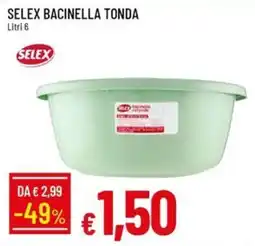 IperFamila Selex bacinella tonda offerta