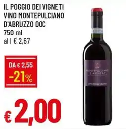 IperFamila Il Poggio dei Vigneti Vino Montepulciano d'Abruzzo DOC offerta