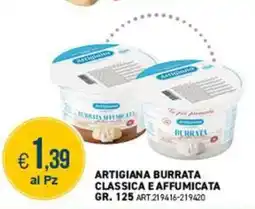 PGS Cash&Carry Artigiana Burrata classica e affumicata offerta