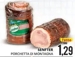 Mazzeo Supermercati Senfter Porchetta di montagna offerta