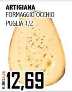 Big Food Artigiana formaggio occhio puglia offerta