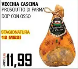Big Food Vecchia Cascina Prosciutto di Parma offerta