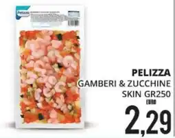 Mazzeo Supermercati Pelizza Gamberi & Zucchine Skin offerta