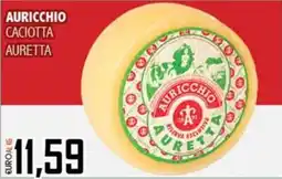 Big Food Caciotta Auretta Auricchio offerta