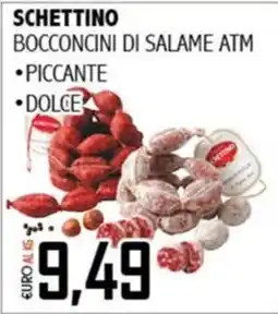 Big Food Schettino bocconcini di salame atm offerta