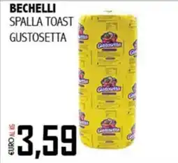 Big Food Bechelli spalla toast gustosetta offerta