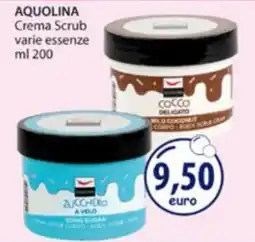 Acqua & Sapone AQUOLINA Crema Scrub varie essenze offerta