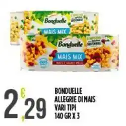 Supermercato Pollio Bondueulle Allegrie di Mais offerta