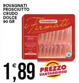 Vantaggio Cash&Carry Rovagnati prosciutto crudo dolce offerta