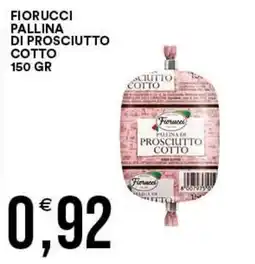 Vantaggio Cash&Carry Fiorucci pallina di prosciutto cotto offerta