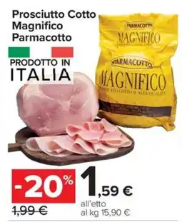 Carrefour Express Prosciutto Cotto Magnifico Parmacotto offerta
