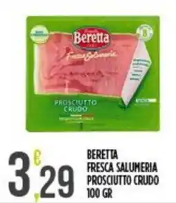 Supermercato Pollio Beretta Fresca Salumeria Prosciutto Crudo offerta