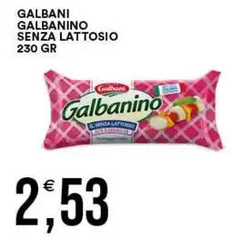Vantaggio Cash&Carry Galbanino senza lattosio offerta