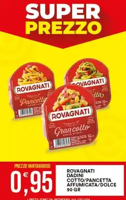 Vantaggio Cash&Carry Rovagnati dadini cotto/pancetta affumicata/dolce offerta