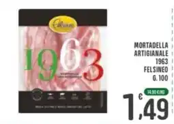 La Mimosa Supermercati Mortadella artigianale 1963 Felsineo offerta