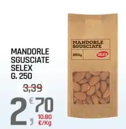 A&O Mandorle sgusciate Selex offerta