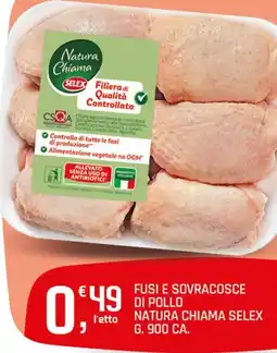 A&O Fusi e sovracosce di pollo Natura Chiama Selex offerta