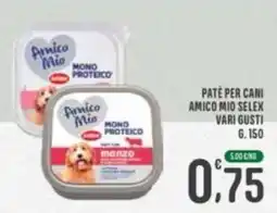 La Mimosa Supermercati Paté per cani Amico Mio Selex offerta