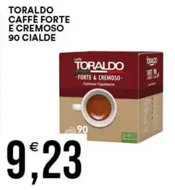 Vantaggio Cash&Carry Toraldo caffè forte e cremoso offerta