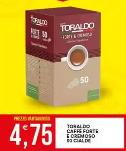 Vantaggio Cash&Carry Toraldo caffè forte e cremoso offerta