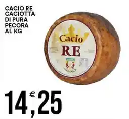 Vantaggio Cash&Carry Cacio Re caciotta di pura pecora offerta