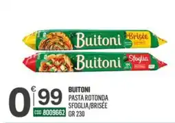 Tutto Risparmio Cash&Carry Buitoni pasta rotonda sfoglia/brisée offerta