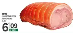 Tutto Risparmio Cash&Carry Comal porchetta rustica doppio filone offerta