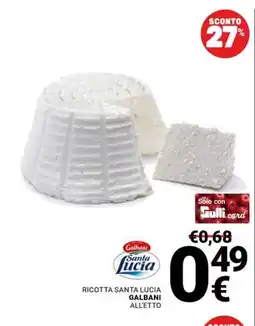 Supermercati Gulliver Ricotta Santa Lucia Galbani all'etto offerta