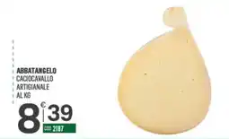 Tutto Risparmio Cash&Carry Abbatangelo Caciocavallo Artigianale offerta