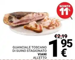 Supermercati Gulliver Guanciale Toscano di Suino Stagionato Viani offerta