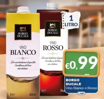 Borgo Ducale Vino Bianco o Rosso