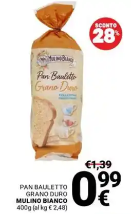 Supermercati Gulliver Pan Bauletto Grano Duro Mulino Bianco offerta