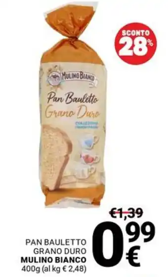 Supermercati Gulliver Pan Bauletto Grano Duro Mulino Bianco offerta