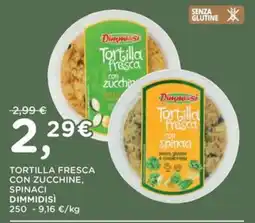 Orvea Tortilla fresca Dimmidisì offerta