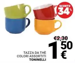 Supermercati Gulliver Tazza da thè colori assortiti Toninelli offerta