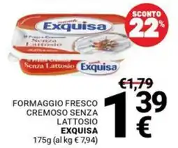 Supermercati Gulliver Formaggio fresco cremoso senza lattosio Exquisa offerta
