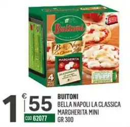Tutto Risparmio Cash&Carry Buitoni Bella Napoli La Classica Margherita Mini offerta