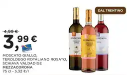 Orvea Moscato Giallo, Teroldego Rotaliano Rosato, Schiava Valdadige Mezzacorona offerta
