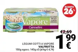 Supermercati Gulliver Legumi cotti a vapore Valfrutta offerta