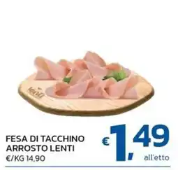 Ok Market Fesa di tacchino arrosto lenti offerta